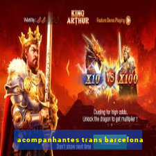 acompanhantes trans barcelona